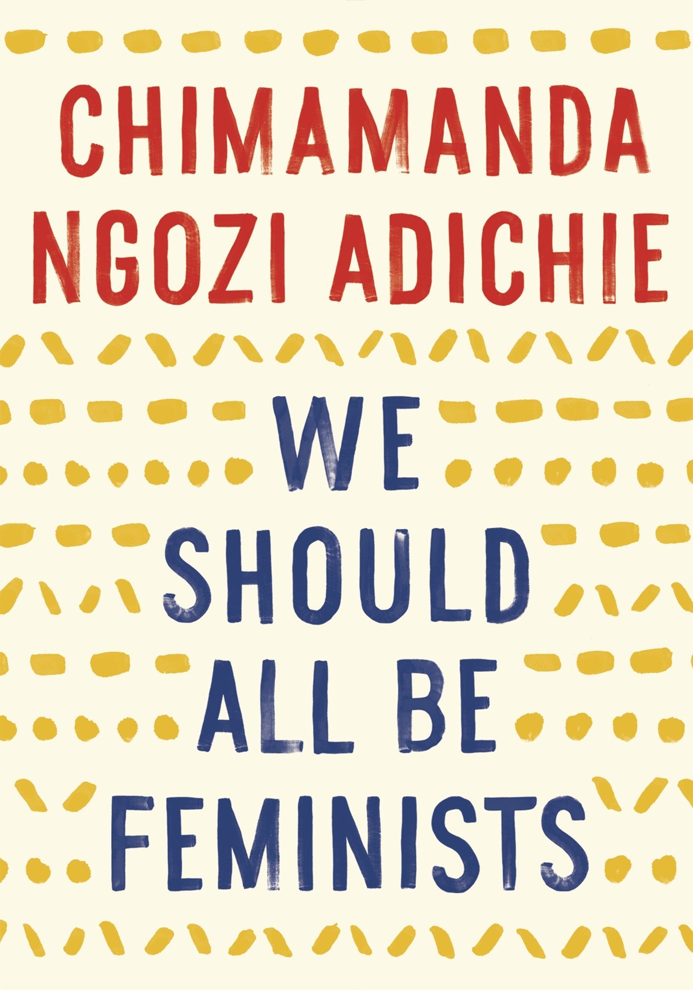 We should all be feminists, Chimamanda Ngozi Adichie 