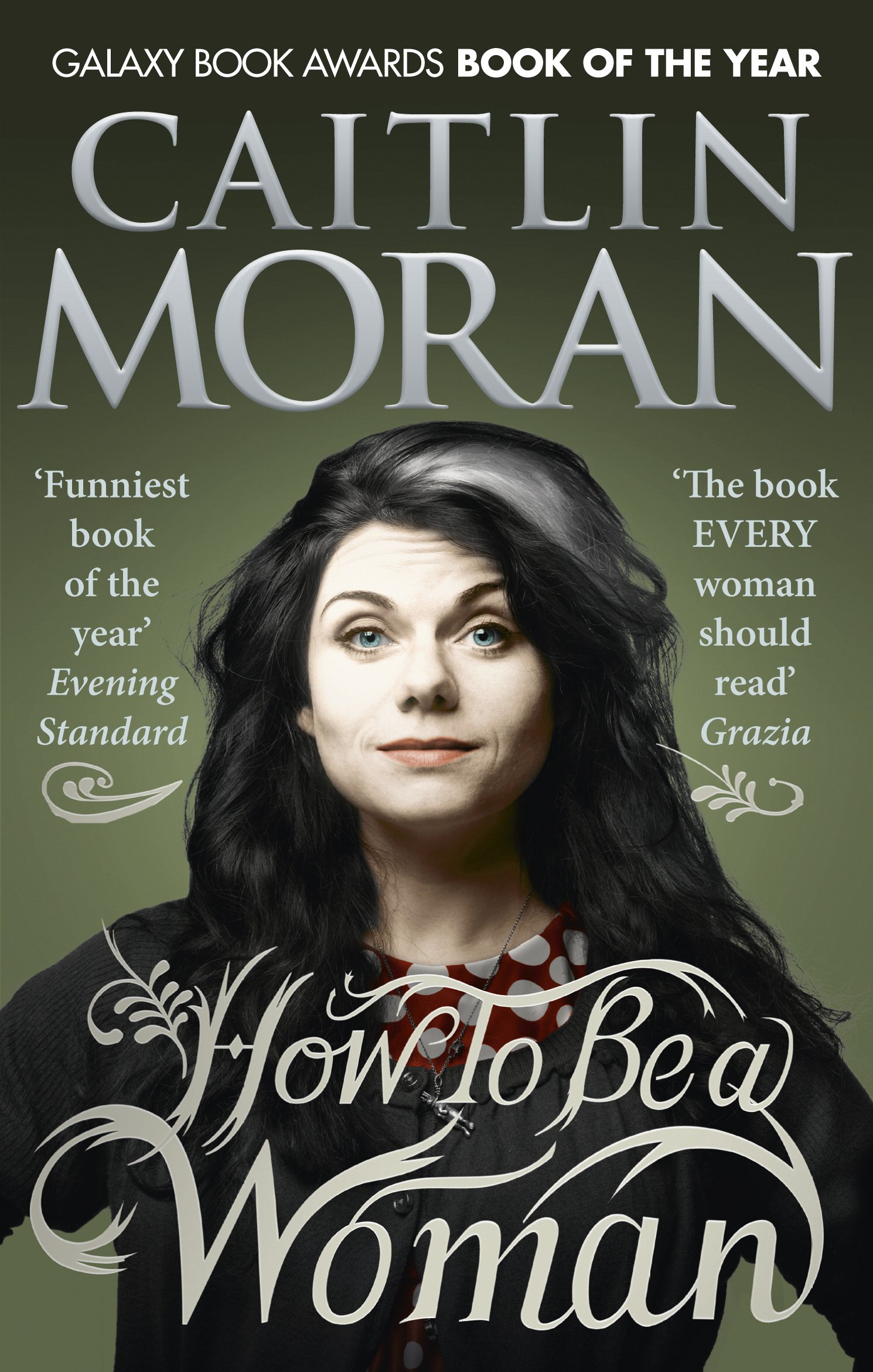 How to be a woman, Caitlin Moran 